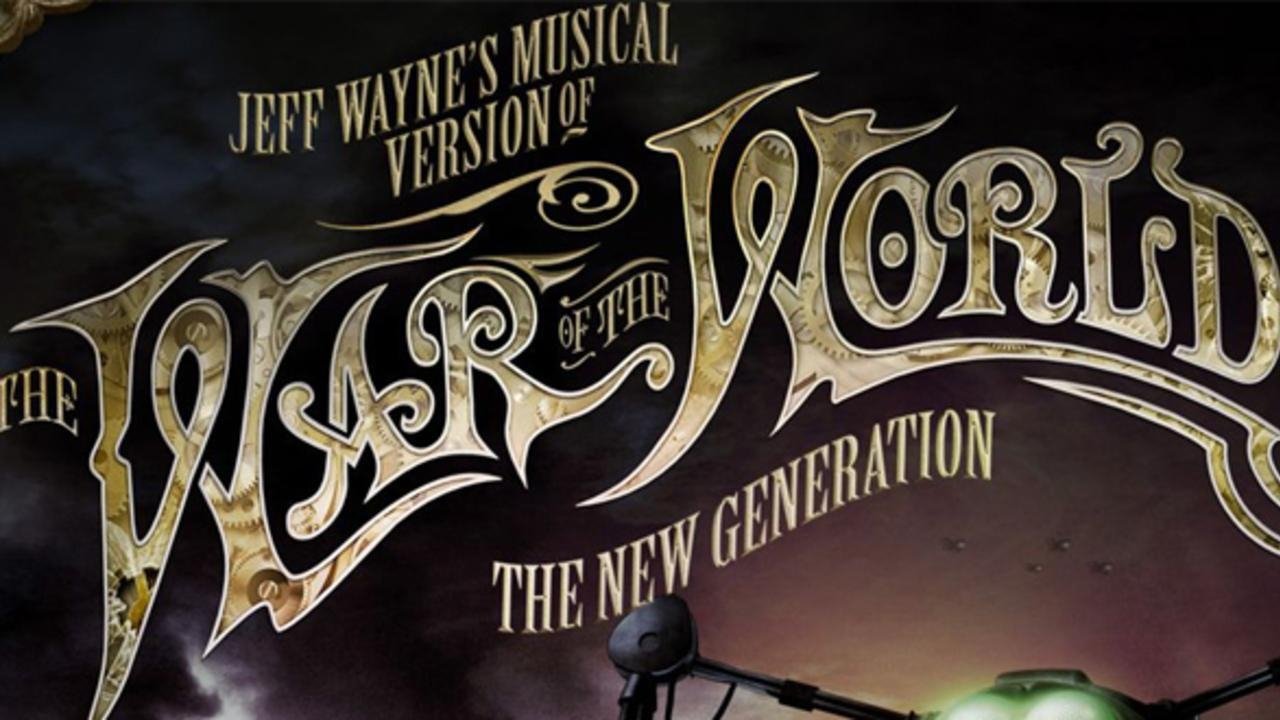 Jeff Wayne's Musical Version of the War of the Worlds Alive on Stage! The New Generation