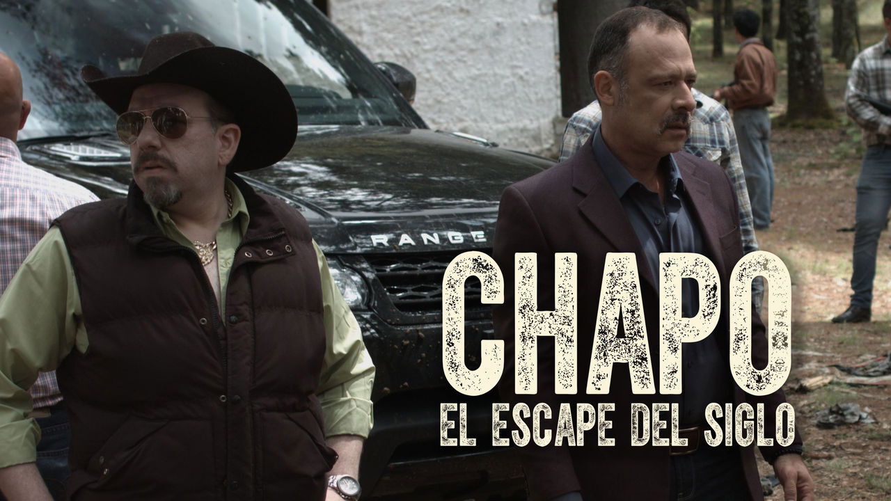 Chapo: el escape del siglo